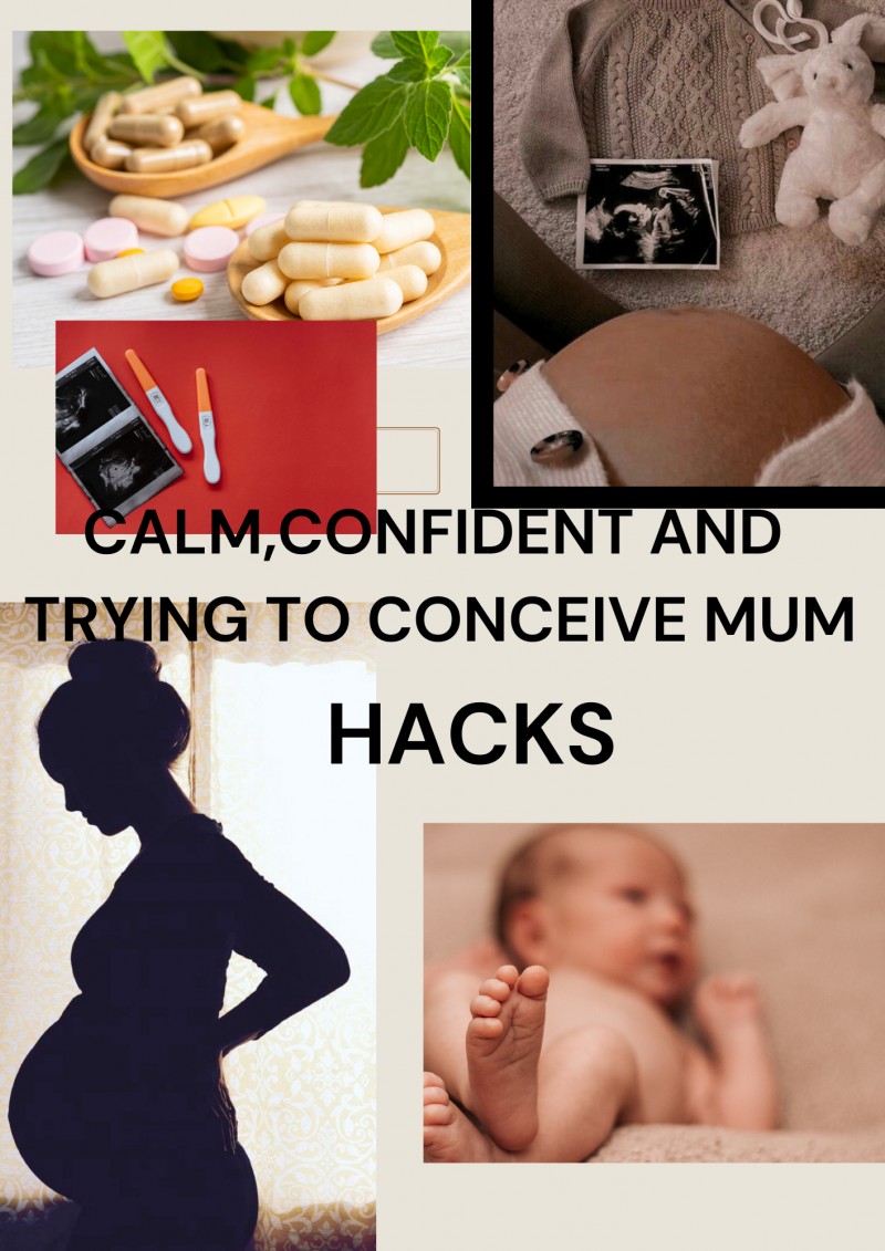CALM,CONFIDENT AND TRYING TO CONCEIVE