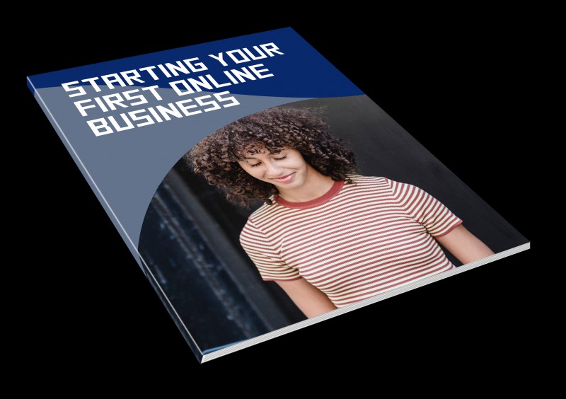Starting your First Online Business - Proven Strategies to Building a Profitable Business Empire