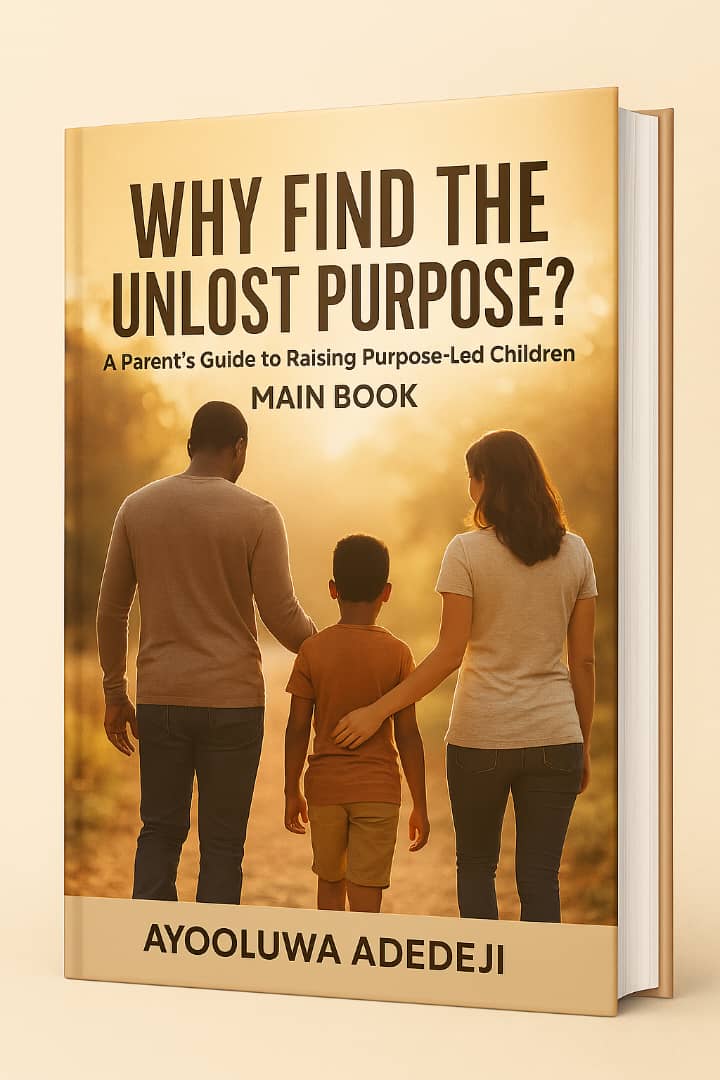 Why Find the Unlost Purpose ?- A Parents' Guide to Raising Purpose-Led Children! (E-Book)