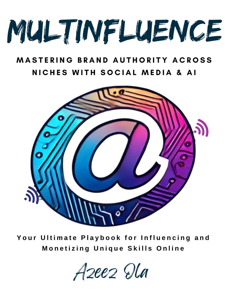Multinfluence: Mastering Brand Authority Across Niches with Social Media & AI (The Digital Influence Playbooks)