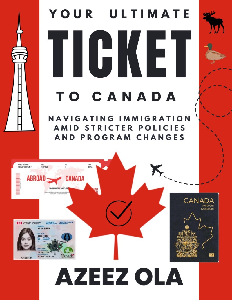 Your Ticket to Canada: A Simple Guide to Getting Visas, Permanent Residency, and Citizenship