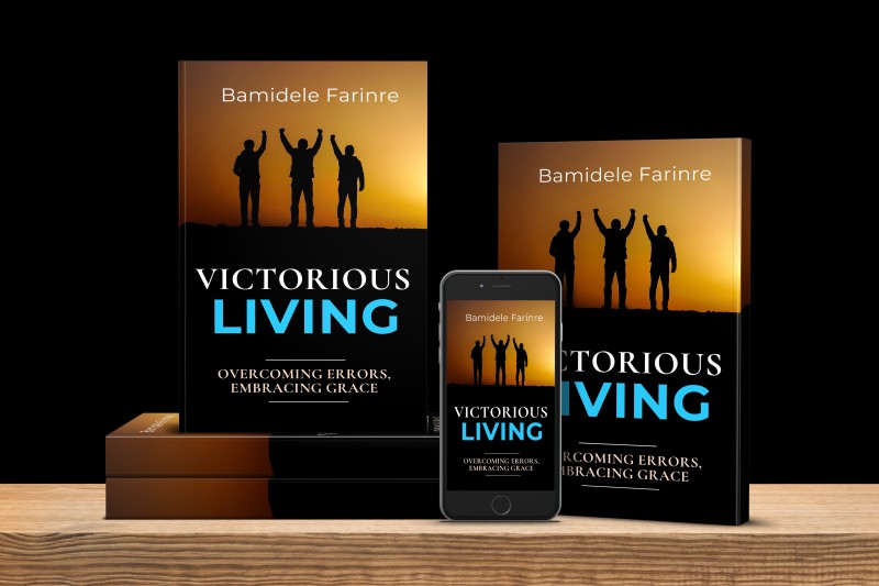 Victorious Living, Overcoming Errors, Embracing Grace By Bamidele Farinre