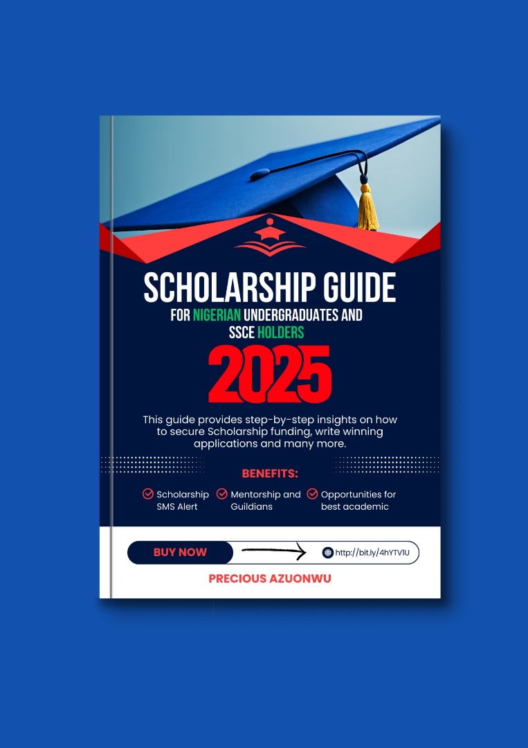 SCHOLARSHIP GUIDE FOR NIGERIAN SSCE HOLDER AND UNDERGRADUATES (70+ YEARLY SCHOLARSHIP INFO AND LINKS+ 20 PLACES TO EDUCATE YOURSELF FOR FREE)