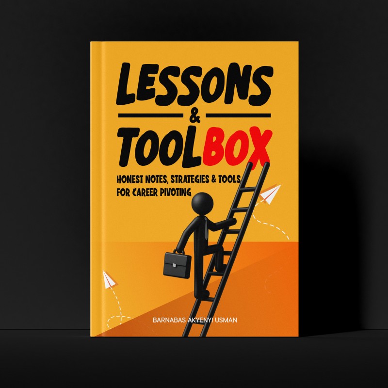 Career Pivoting Guide - Lessons & Toolbox: Honest Notes, Strategies and Tools for Career Pivoting