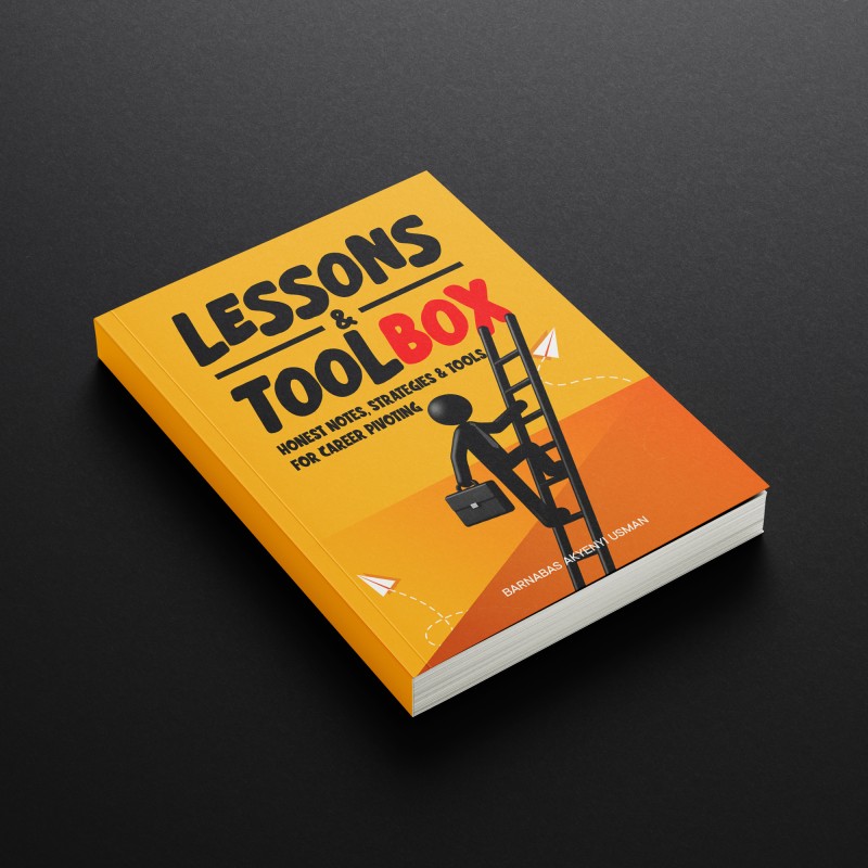 Career Pivoting Guide - Lessons & Toolbox: Honest Notes, Strategies and Tools for Career Pivoting