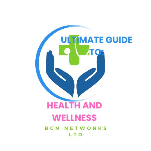 HEALTH AND WELLNESS ULTIMATE GUIDE