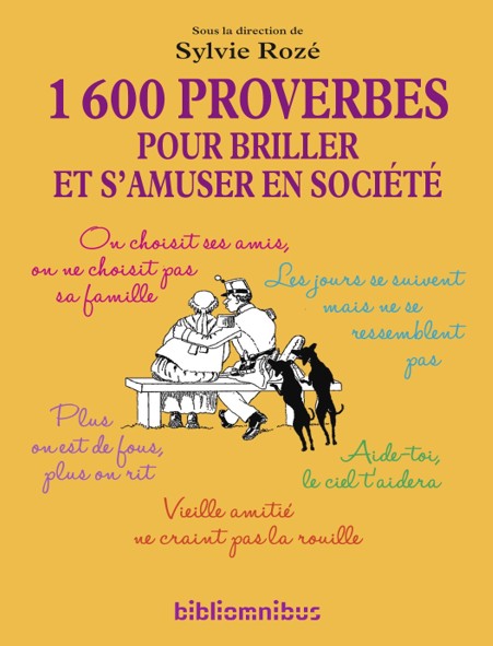 1600 Proverbes pour briller et s'amuser en société