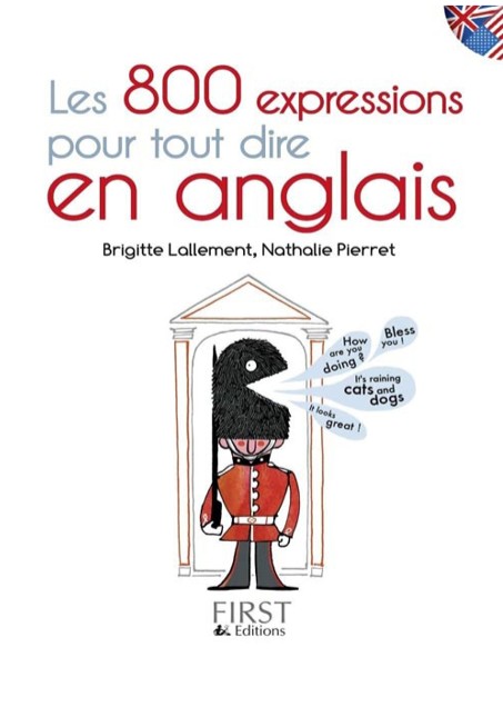 Les 800 expressions pour tour dire en englais