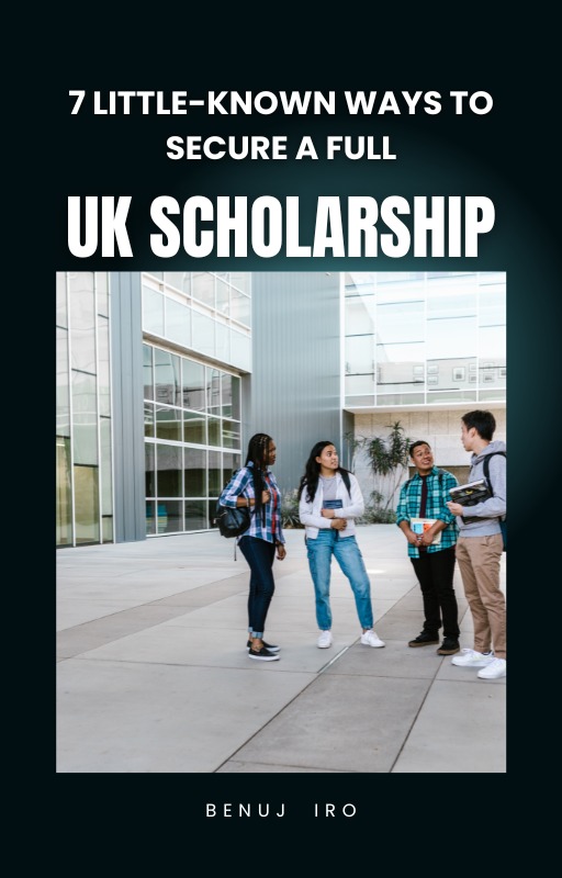 7 Little-Known Ways to Secure a Full UK Scholarship