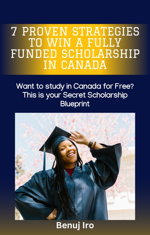 7 Proven Strategies to Win a Fully Funded Scholarship in Canada
