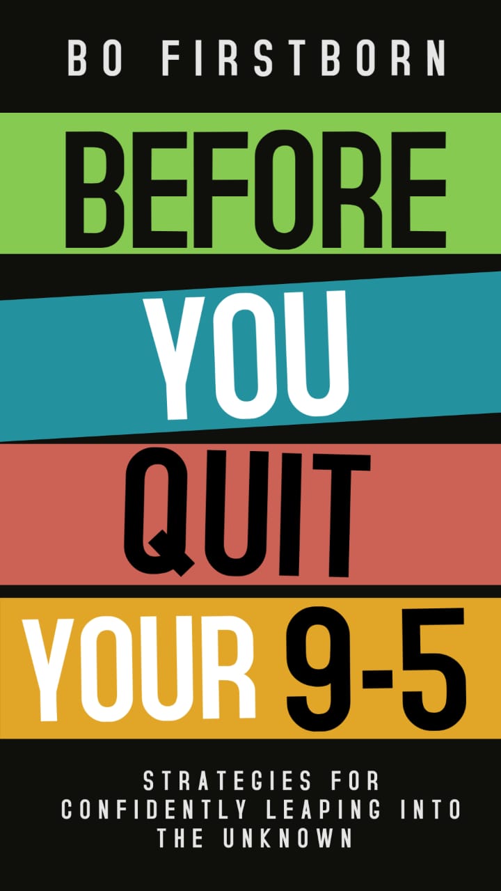 BEFORE YOU QUIT YOUR 9-5