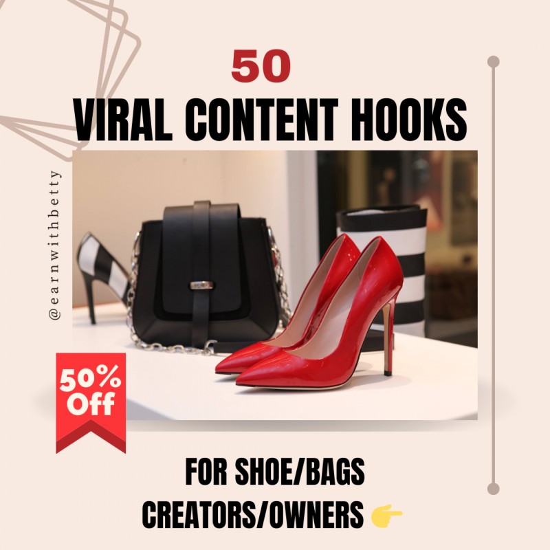 50 VIRAL CONTENT HOOKS FOR BUSINESS OWNERS (BAGS,SHOES,HAIRS)