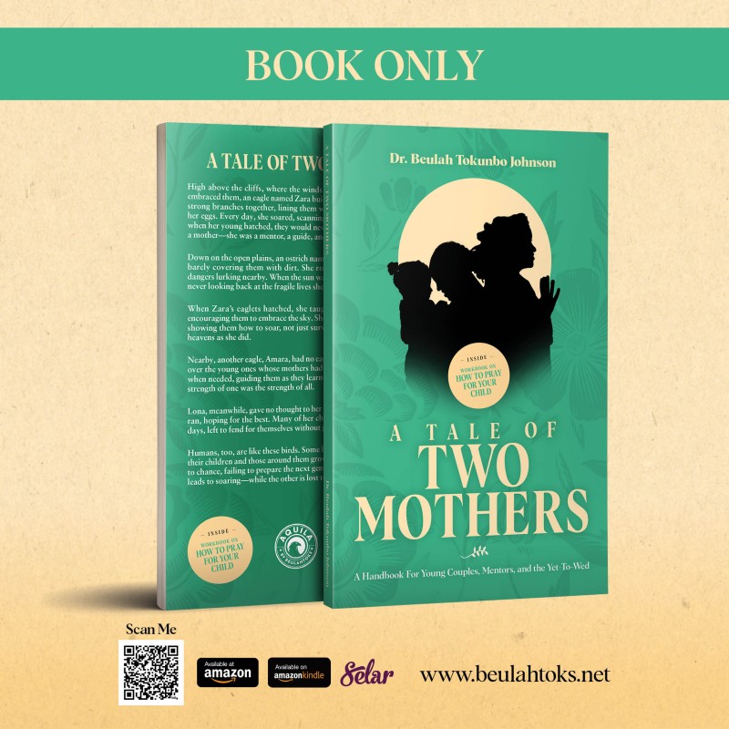 Book Only: A Tale of Two Mothers (A Handbook for Young Couples, Mentors & the Yet To Wed)