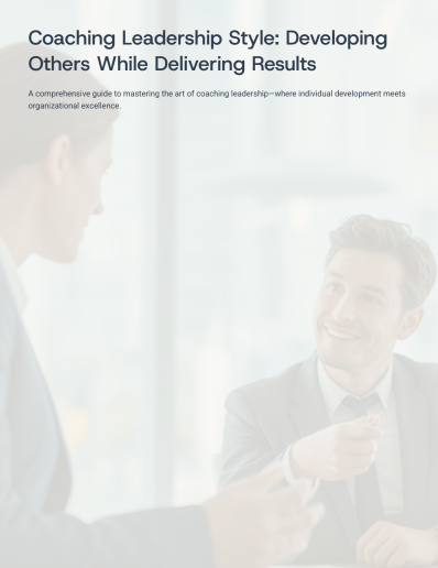 Coaching Leadership Style: Developing Others While Delivering Results