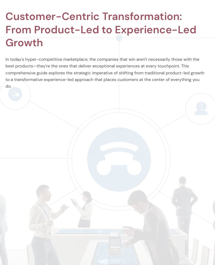 Customer-Centric Transformation: From Product-Led to Experience-Led Growth