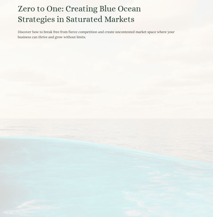 Zero to One: Creating Blue Ocean Strategies in Saturated Markets