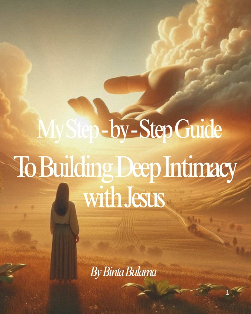 My Step-By-Step Guide to Building a Deep Relationship With Jesus Christ