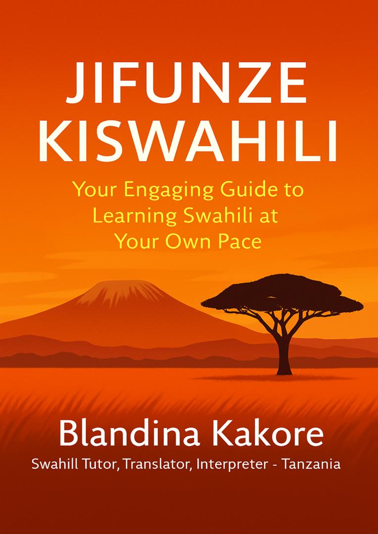 JIFUNZE KISWAHILI : Your Engaging Guide to Learning Swahili at Your Own Pace
