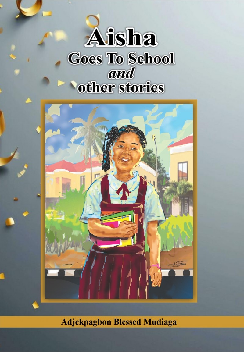 Aisha Goes To School And Other Stories