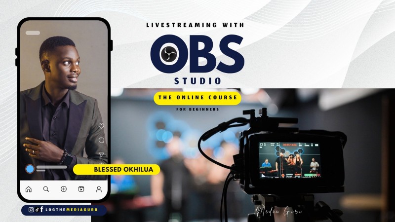 OBS STUDIO COURSE FOR BEGINNERS +  OBS PACKAGE