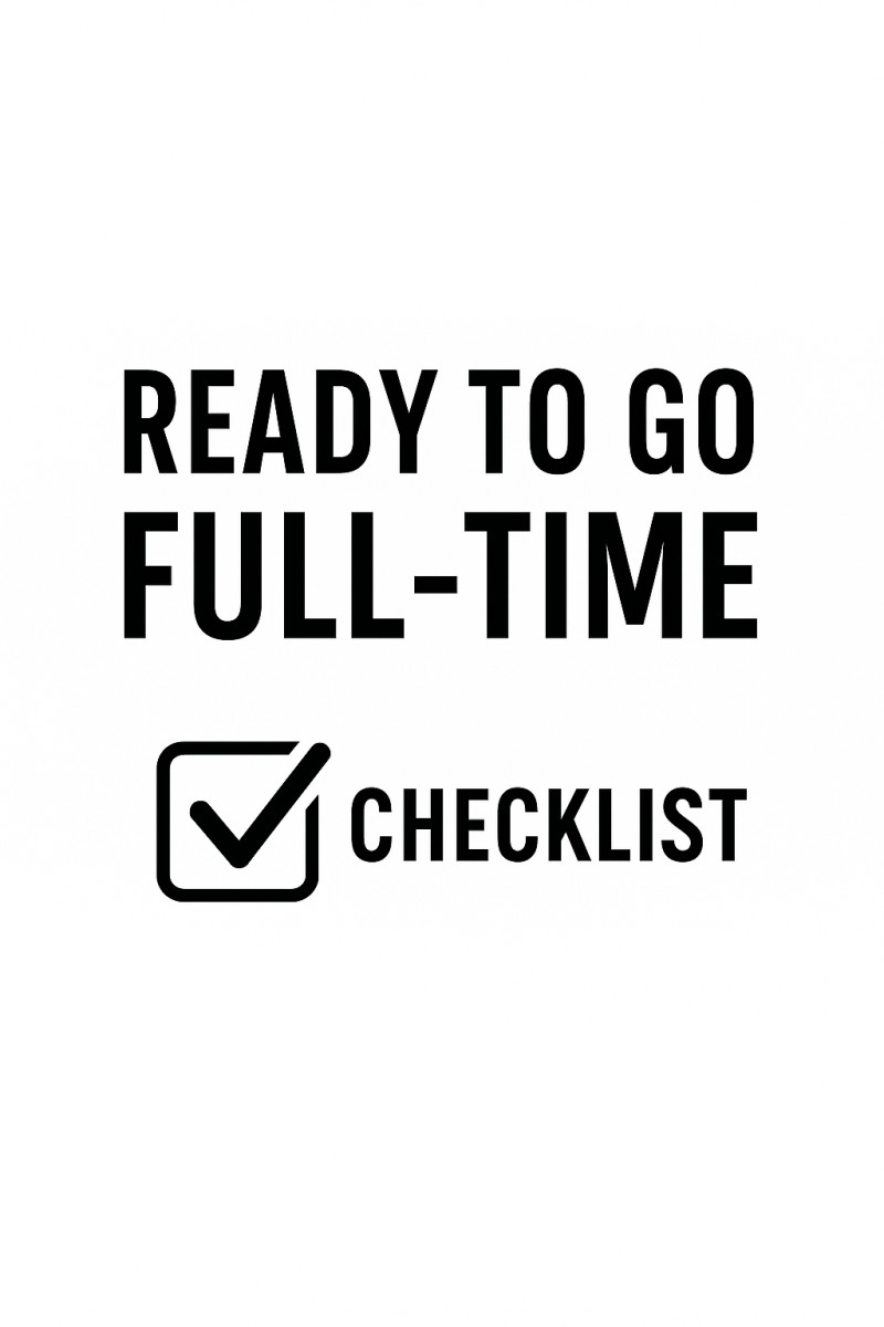 Ready to Go Full Time checklist