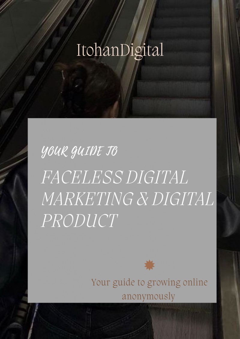Guide to faceless digital marketing and digital products