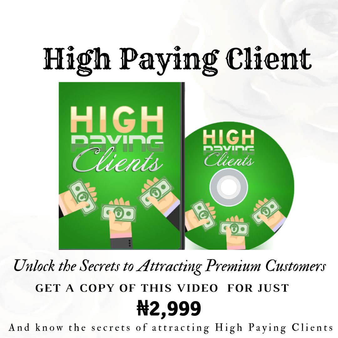 High Paying Clients: Unlock the Secrets to Attracting Premium Customers.