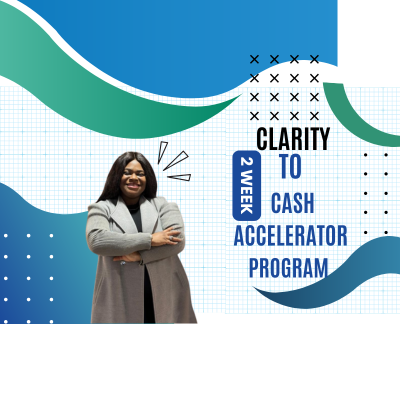 2 Week Clarity to Cash Accelerator Program!