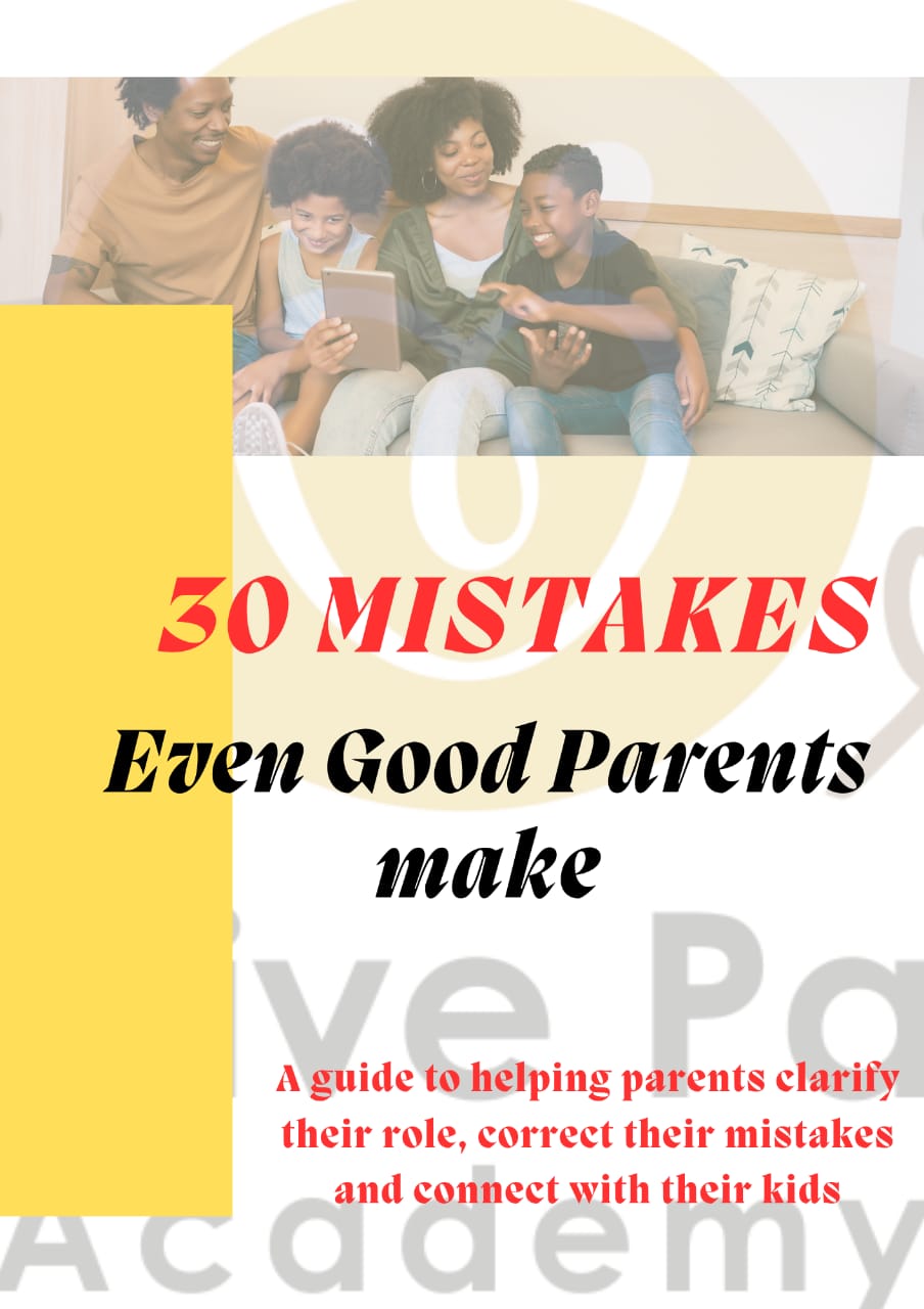 30 MISTAKES EVEN GOOD PARENTS MAKE