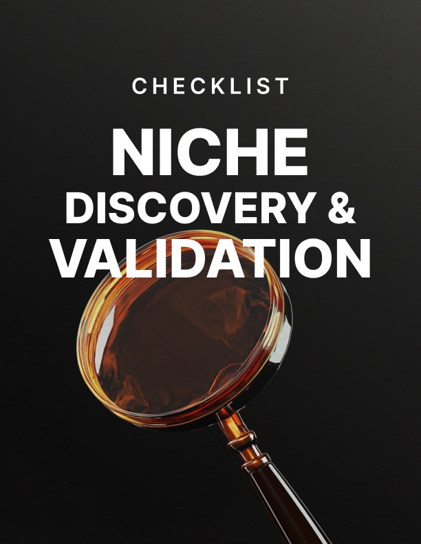 Niche Discovery and Validation Checklist - 🚀 Ready to Go From Clarity to Execution in 48 Hours?