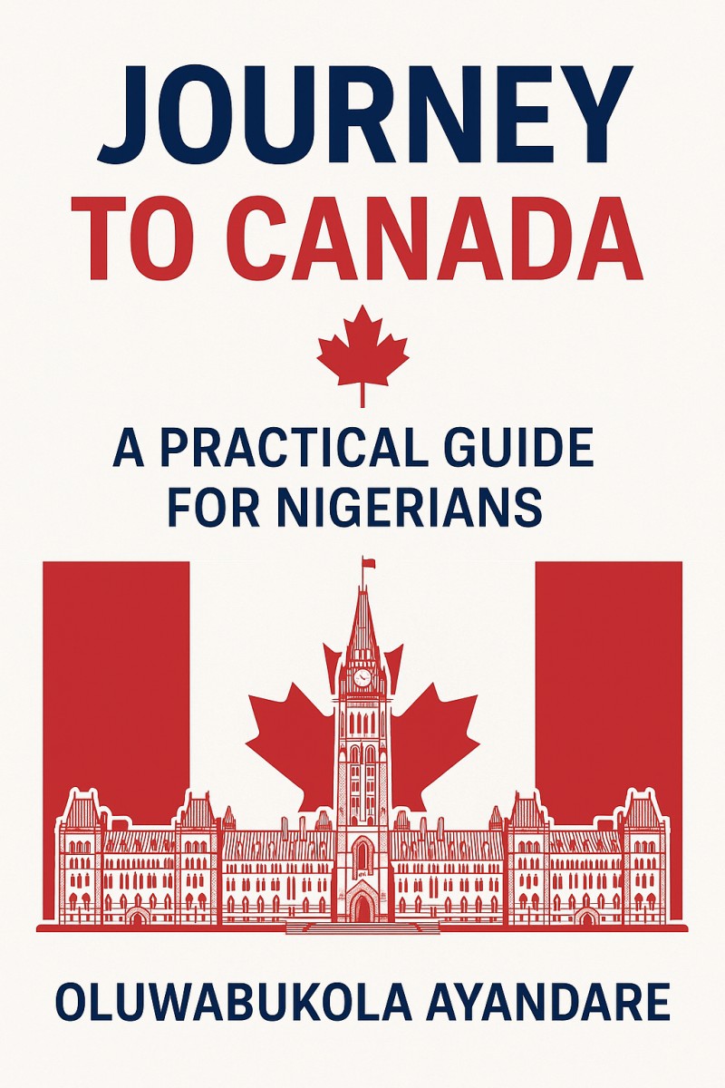 Journey to Canada: A Practical Guide for Nigerians