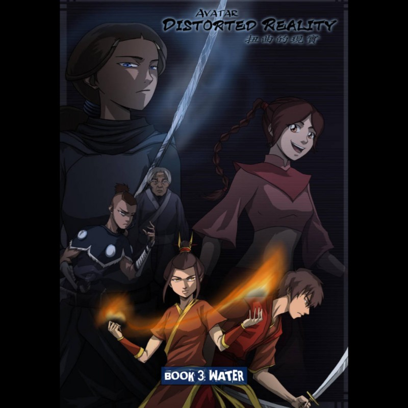 ATLA Distorted Reality (Book 3: Water)