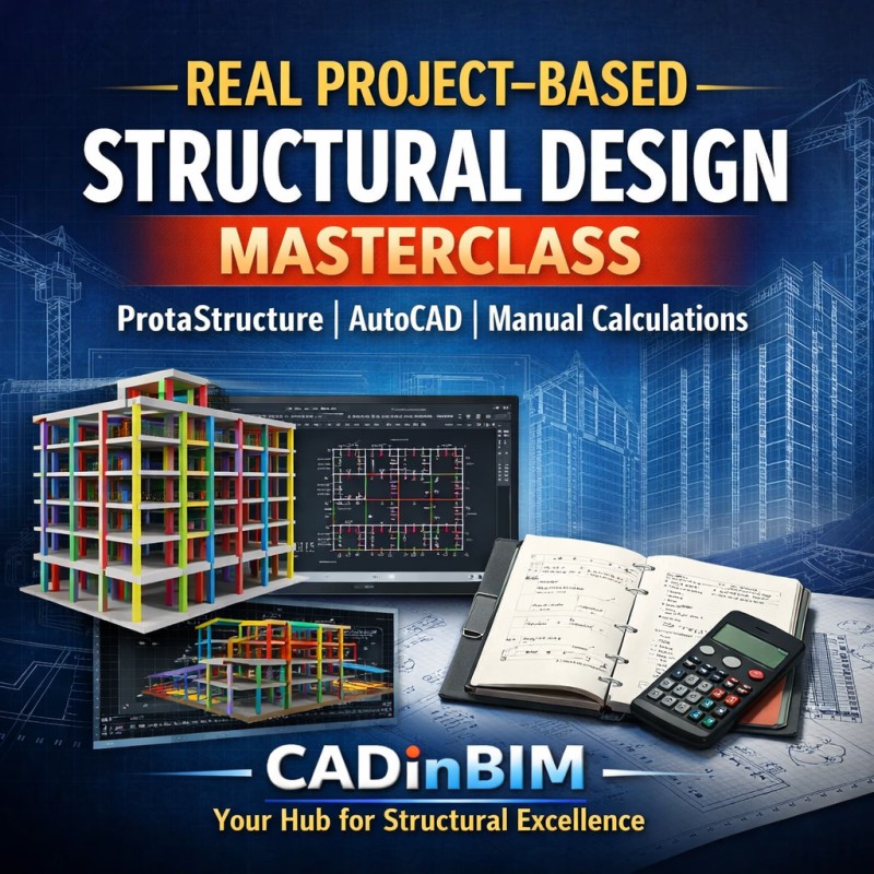Real Project–Based Structural Design Masterclass (ProtaStructure + AutoCAD + Manual Calculations)