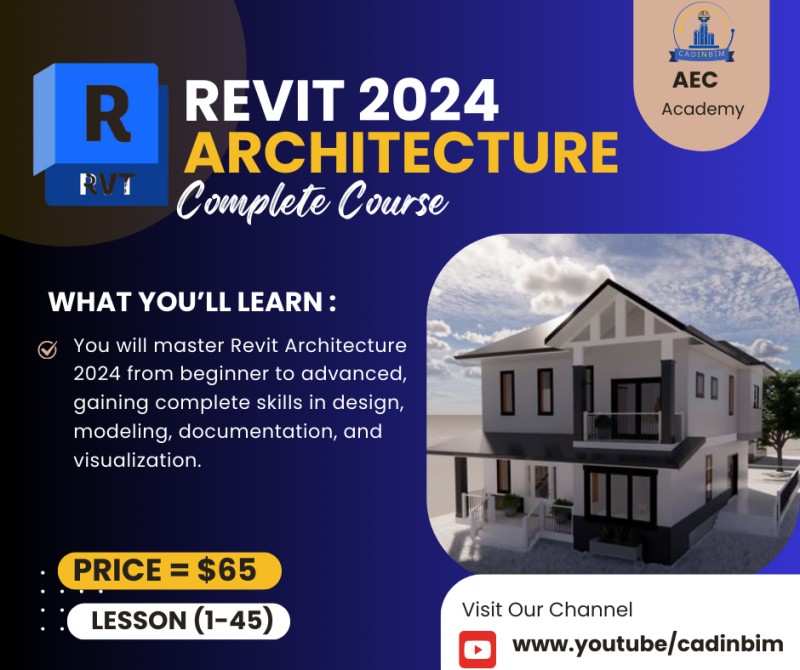 Revit Architecture 2024 Complete Course | Self-Paced, Project-Based Learning| Lesson (1-45)