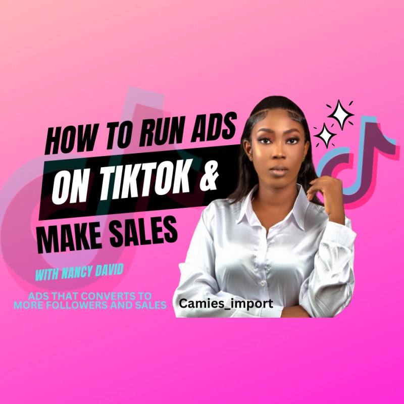 TIKTOK ADS TO MAKE SALES