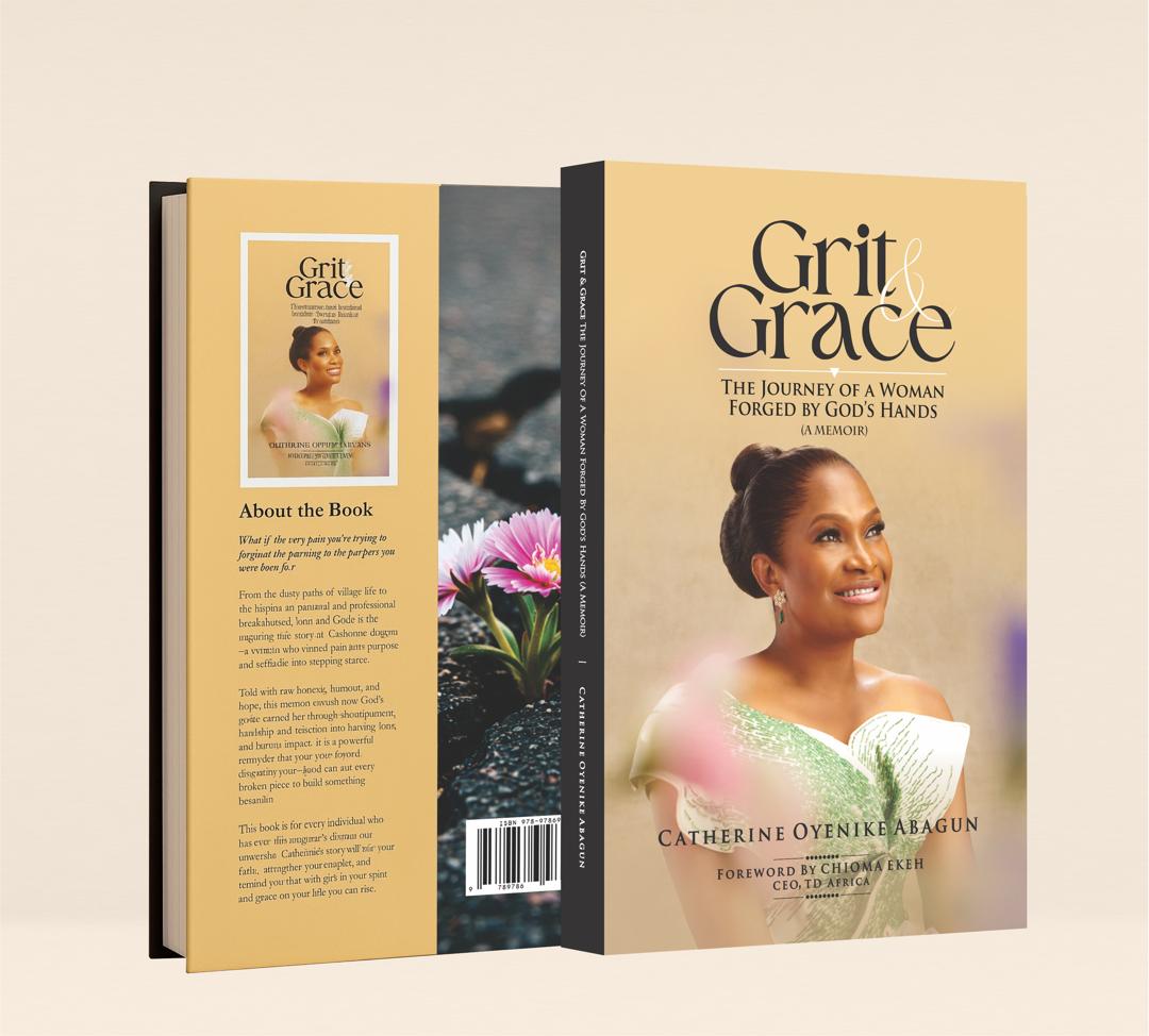 Grit and Grace: THE JOURNEY OF A WOMAN FORGED BY GOD'S HANDS