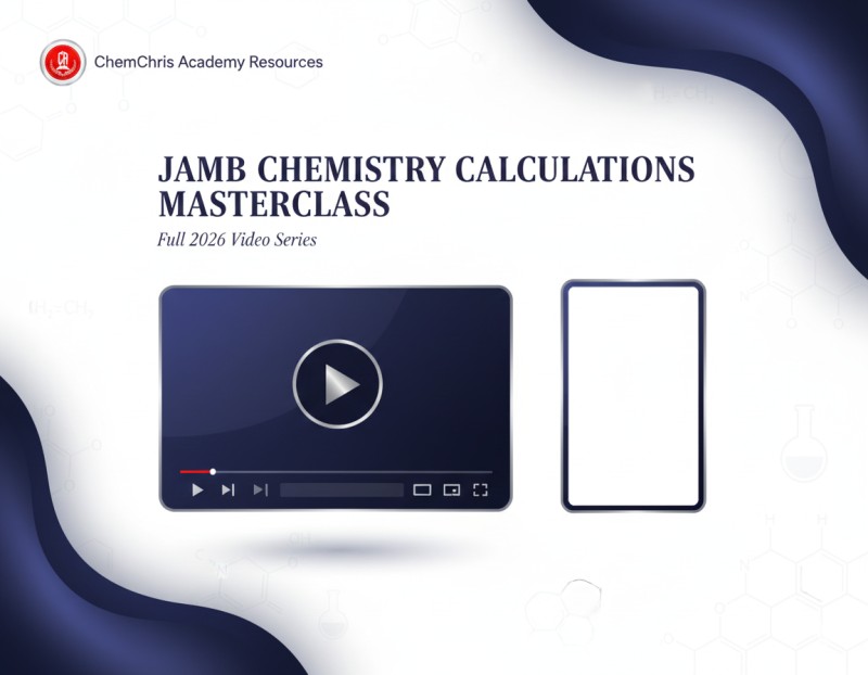 Chemistry Calculations Mastery for JAMB & WAEC – Complete 20-Hour Course for Absolute Beginners to 300+ Level