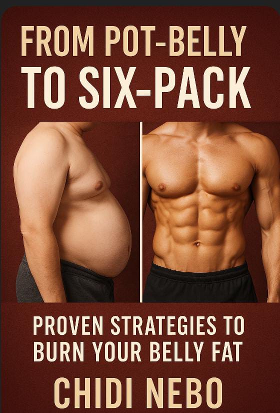 From Pot-Belly to Six Pack: Proven Strategies to Burn Your Belly Fat