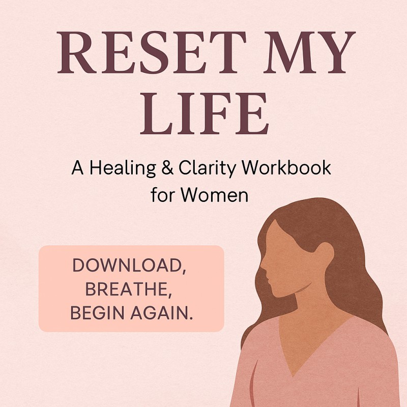 Reset My Life - A Healing and clarity workbook