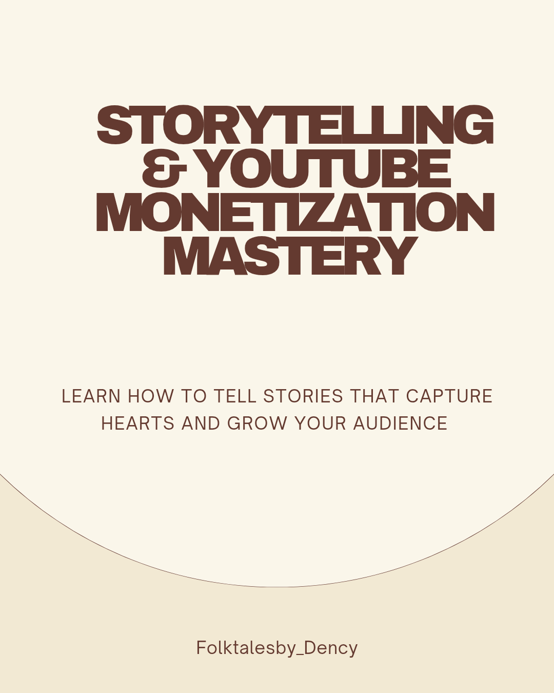 STORYTELLING AND YOUTUBE MONETIZATION MASTERY