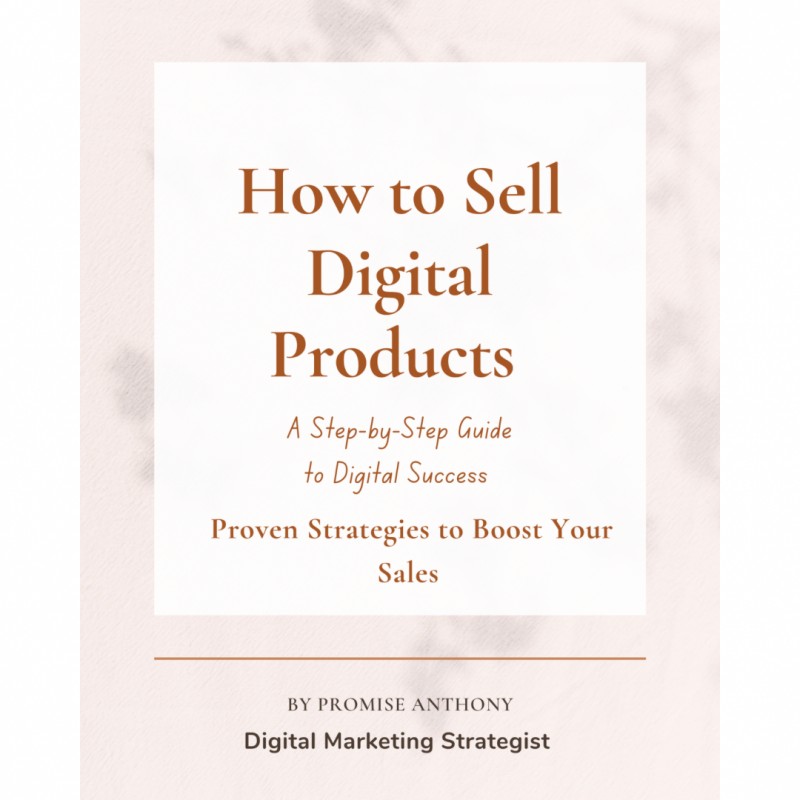 How to Sell Digital Products- The Ultimate Guide