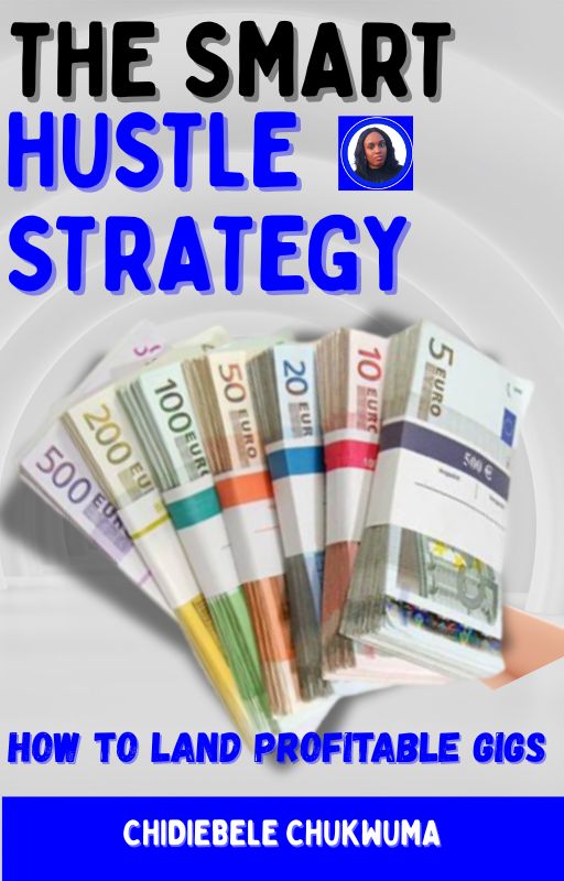 The Smart Hustle Strategy: How to Land Profitable Gigs