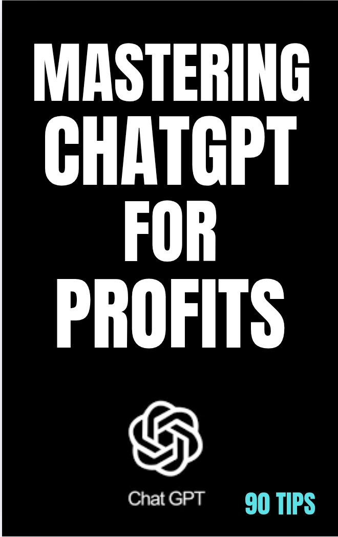 MASTERING CHATGPT FOR PROFITS
