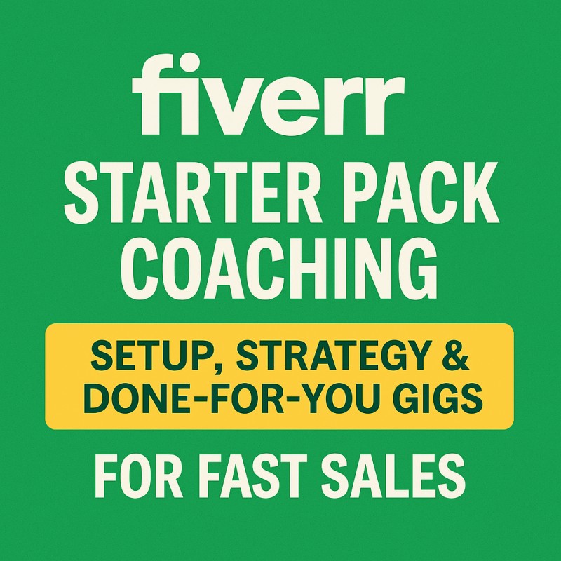 Fiverr Starter Pack Coaching: Setup, Strategy & Done-for-You Gigs for Fast Sales