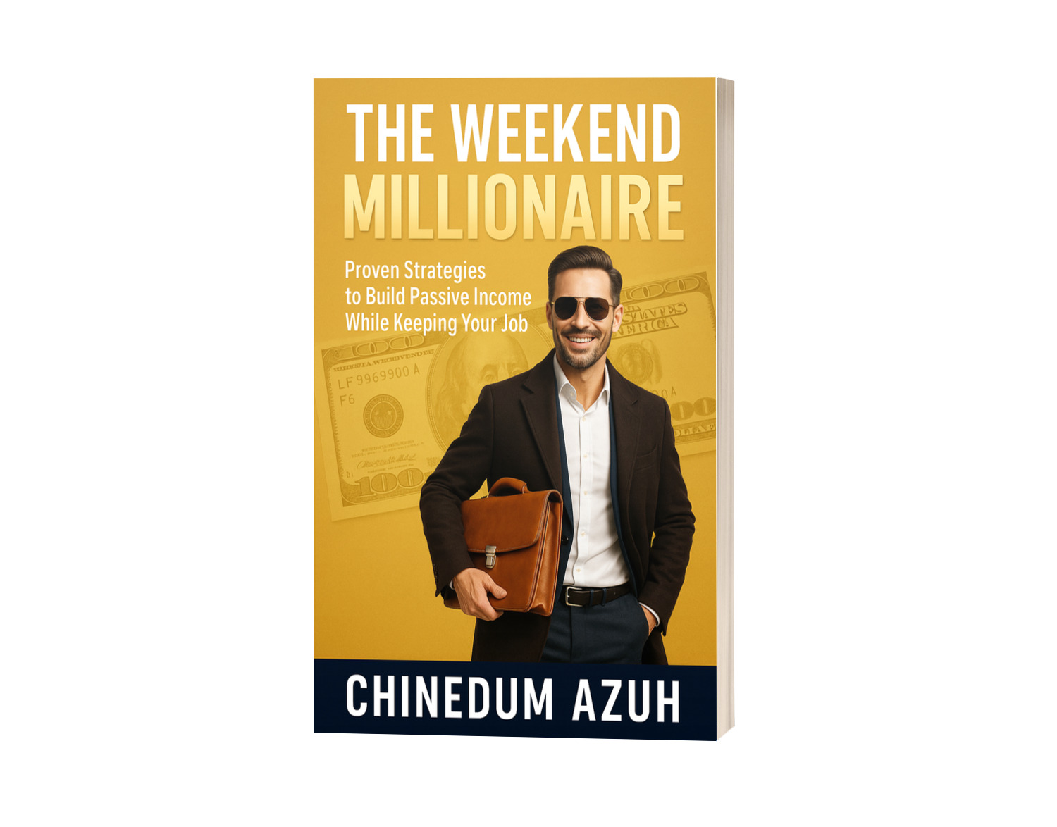 The Weekend Millionaire: Proven Strategies to Build Passive Income While Keeping Your Job