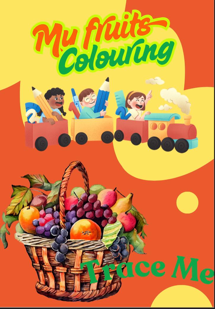 MY FRUITS CHILDREN COLOURING BOOK