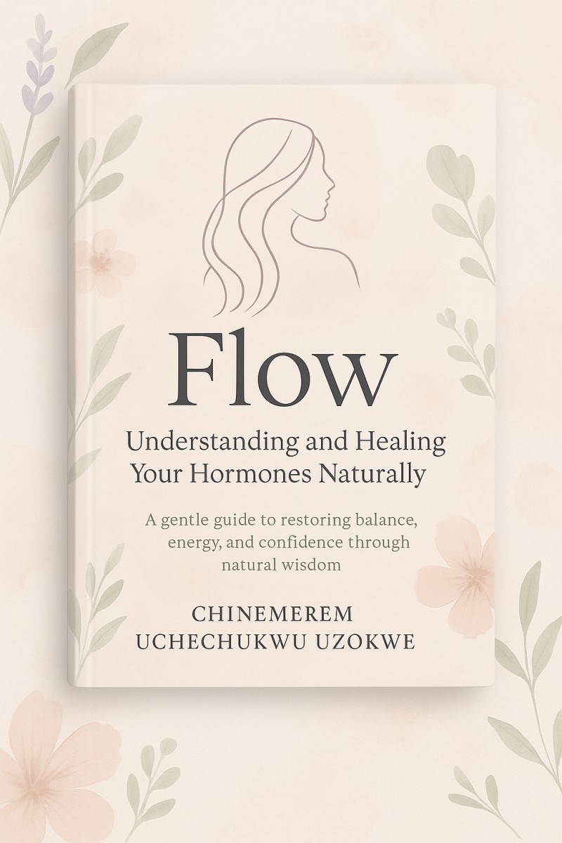 Flow: Understanding and Healing you Hormones Naturally