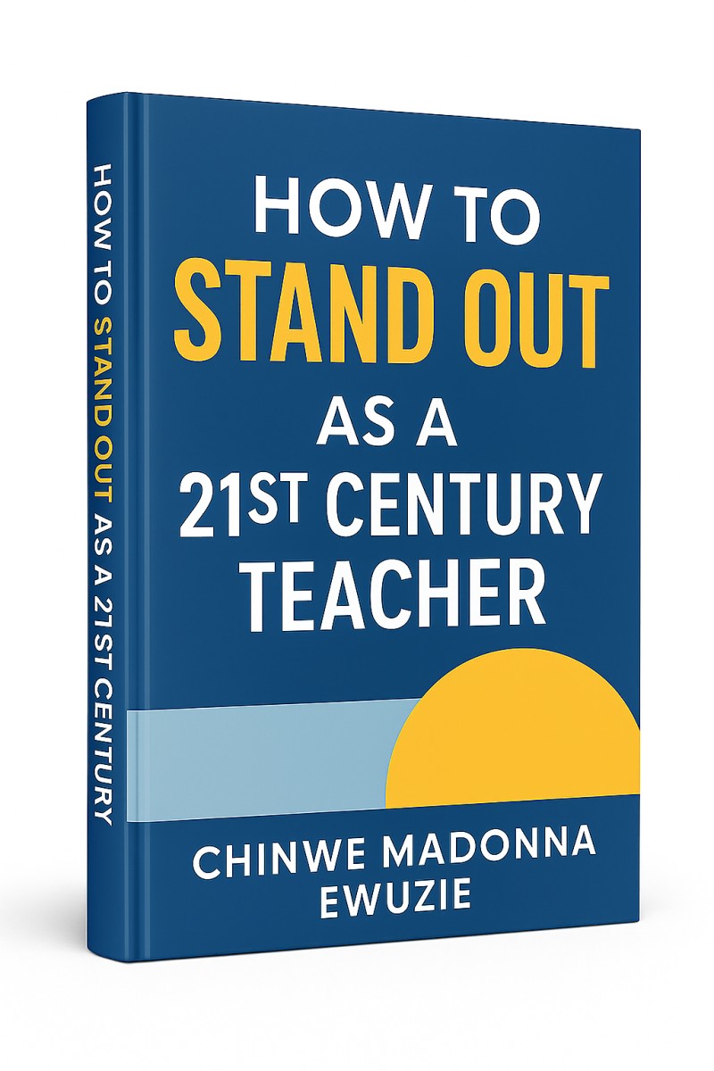 Buy How to stand out as a 21st century teacher. by chinwe ewuzie on Selar
