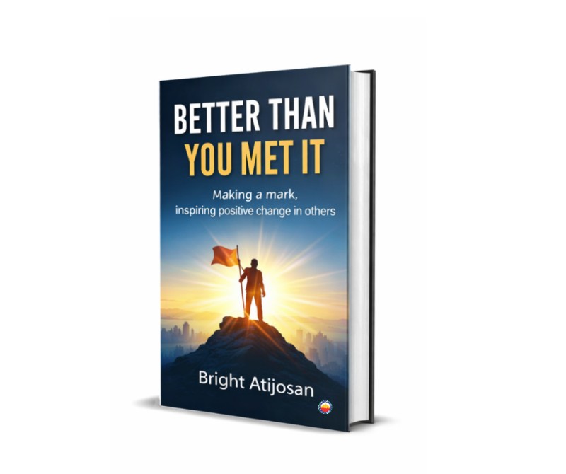 BETTER THAN YOU MEET IT: Making a Mark, Inspiring Positive Change in Others