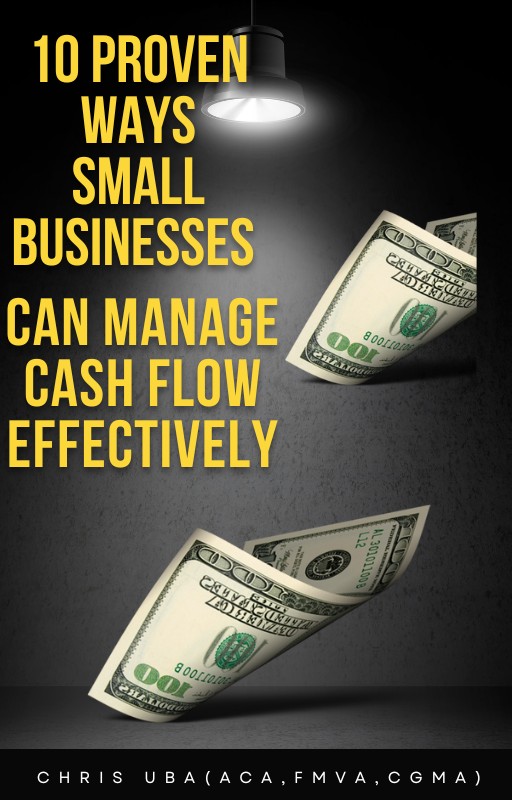 10 Proven Ways Small Businesses Can Manage Cash Flow Effectively.